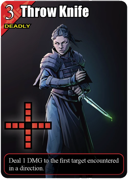 Nyxa&rsquo;s Throw Knife card, cooldown 3, Deadly: Deal 1 DMG to the first target encountered in a direction.