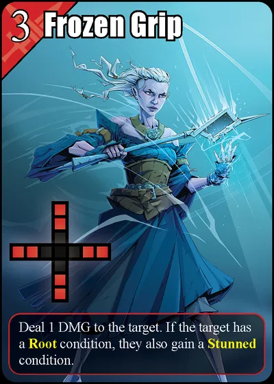 Frozen Grip: Deal 1 DMG to the target. If the target has a Root condition, they also gain a Stun condition.