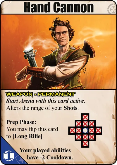 Hand Cannon: Start Arena with this card active. Alters the range of your Shots. Prep Phase: You may flip this card to [Long Rifle]. Your played abilities have -2 Cooldown.